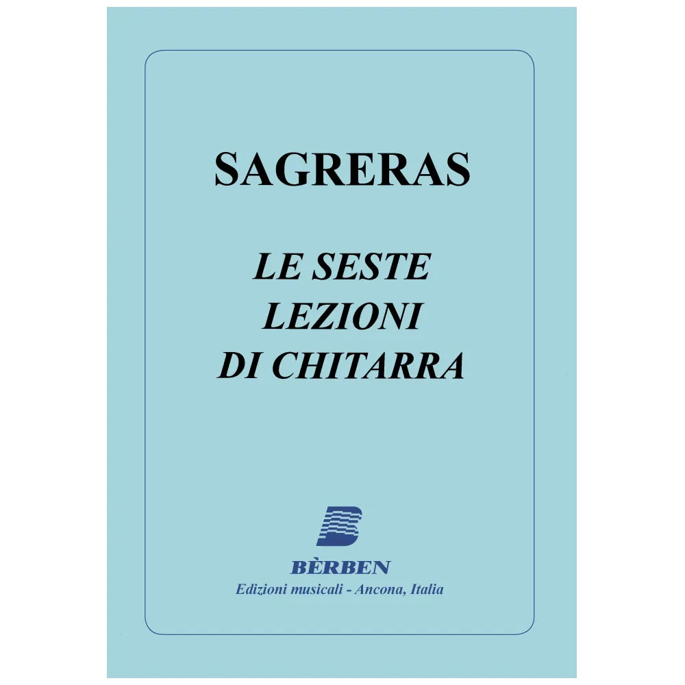 Berben Sagreras Le Seste Lezioni di Chitarra