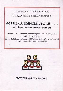 Edizioni Curci Bassi Gorilla Usignoli Cicale... Ed Altro da Cantare e Suonare
