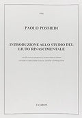 Possiedi P. Introduzione allo Studio del Liuto Rinascimentale