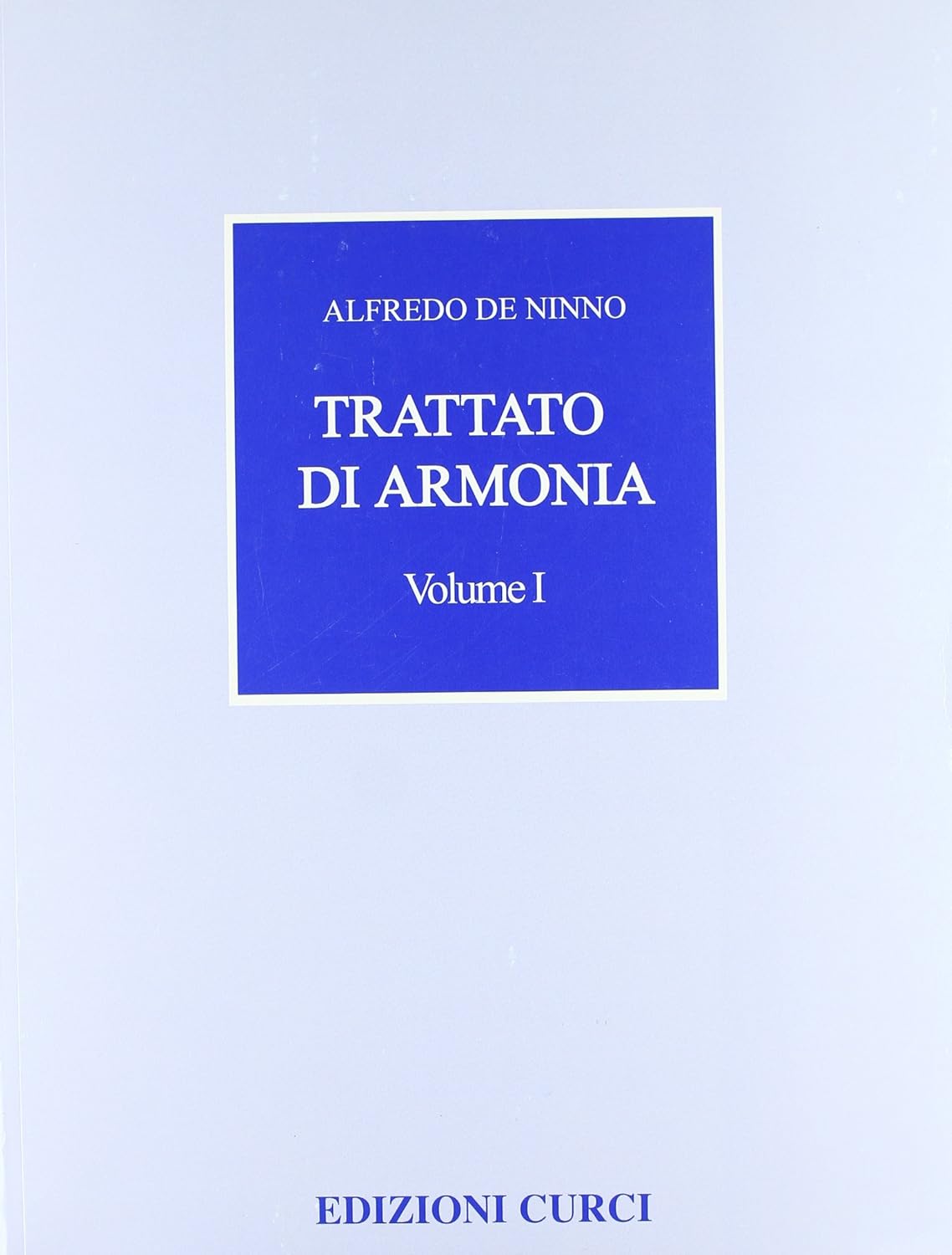 Curci De Ninno Trattato di Armonia Volume 1
