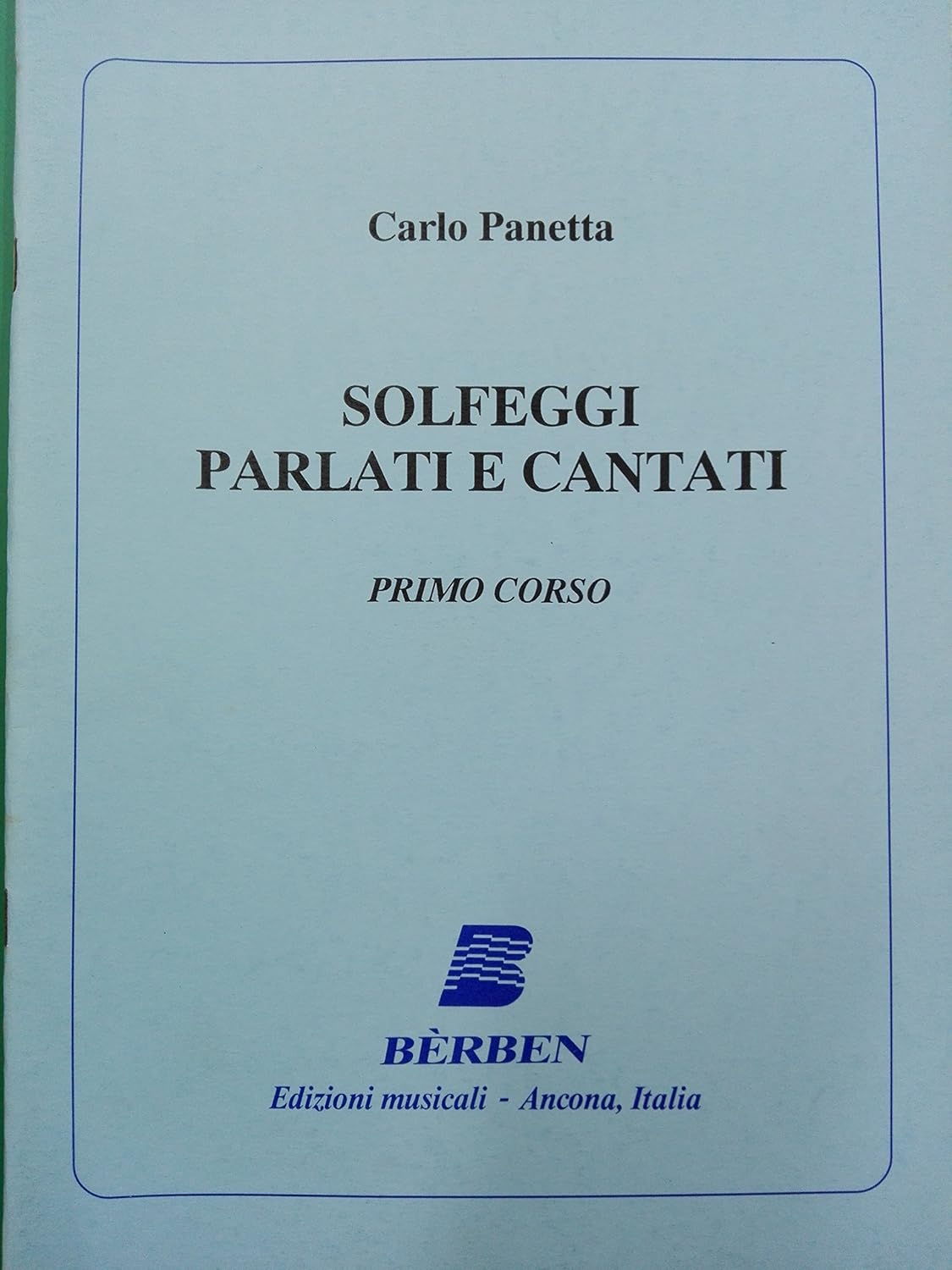 Berben Panetta Solfeggi Parlati e Cantati Primo Corso