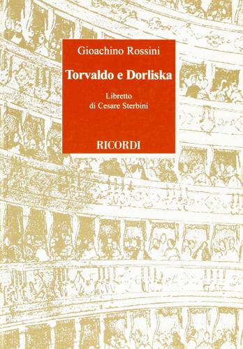 Ricordi Rossini Torvaldo e Dorliska - Libretto di Cesare Sterbini