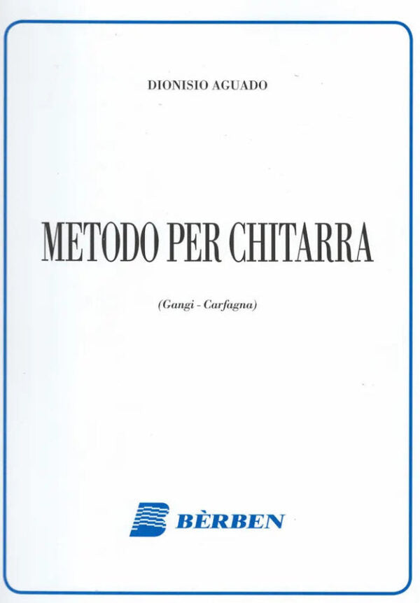 Berben Aguado Metodo per Chitarra (Gangi - Carfagna)