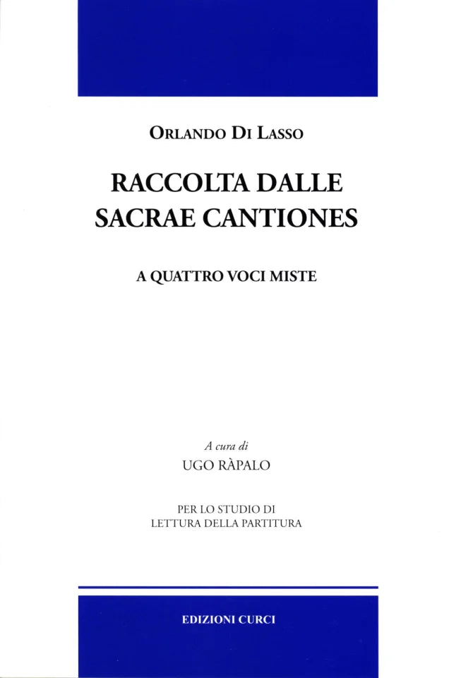 Curci Di Lasso Raccolta dalla Sacrae Cantiones a Quatro Voci Miste