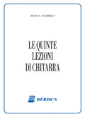 Berben Sagreras Le Quinte Lezioni di Chitarra