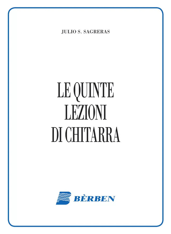 Berben Sagreras Le Quinte Lezioni di Chitarra