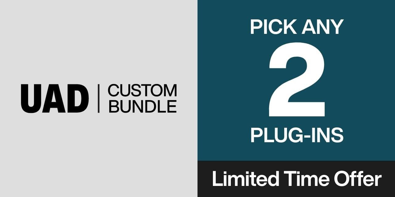 UNIVERSAL AUDIO Custom 2 Bundle - Pick Any 2