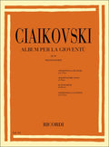 Ricordi Ciaikovski Album per la Gioventù Op. 39 per Pianoforte