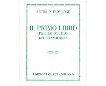Antonio Trombone - Il primo libro per lo studio del pianoforte 