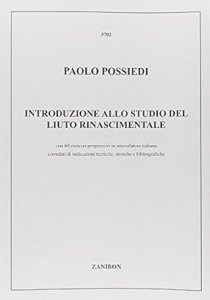 Possiedi P. Introduzione allo Studio del Liuto Rinascimentale