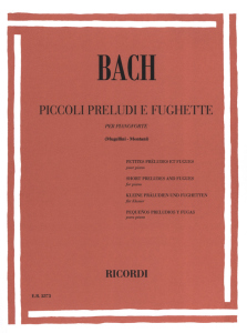 Bach - Piccoli preludi e Fughette - per pianoforte 