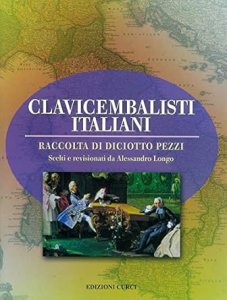 Curci Clavicembalisti Italiani Raccolta di 18 Pezzi (Revisione di A. Longo)