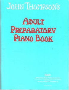 Thompson John Adult Preparatory Piano Book