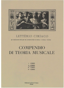 Lettèrio Cirìaco - Compendio di teoria musicale - I II III IV corso
