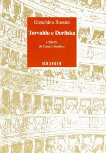 Ricordi Rossini Torvaldo e Dorliska - Libretto di Cesare Sterbini