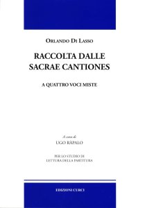 Curci Di Lasso Raccolta dalla Sacrae Cantiones a Quatro Voci Miste