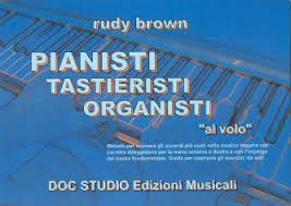 Rudy Brown - Pianisti, tastieristi, organisti "Al volo"
