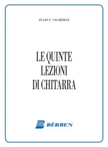 Berben Sagreras Le Quinte Lezioni di Chitarra