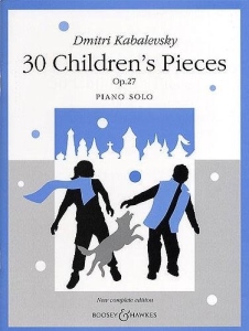 Dmitri Kabalevsky - 30 Children's Pieces, Op.27
